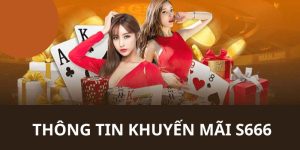 thông tin khuyến mãi tại s666